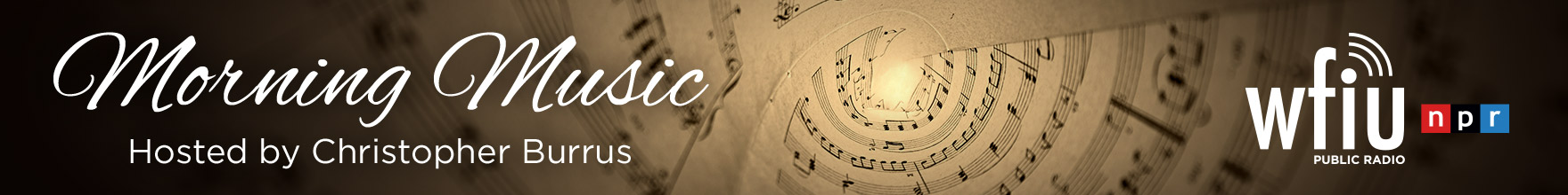 Morning Music Hosted by Christopher Burns. WFIU Public Radio