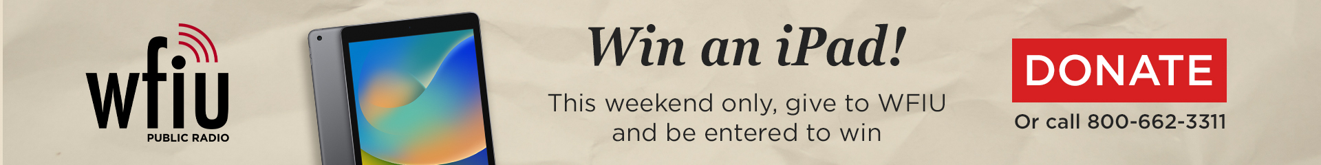 WFIU - Win an iPad! This weekend only, give to WFIU and be entered to win. Donate online or call 800-662-3311