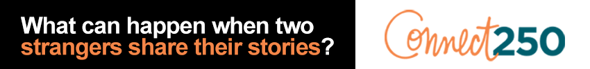 What can happed when two strangers share their stories? Sign up for Connect250 from StoryCorps
