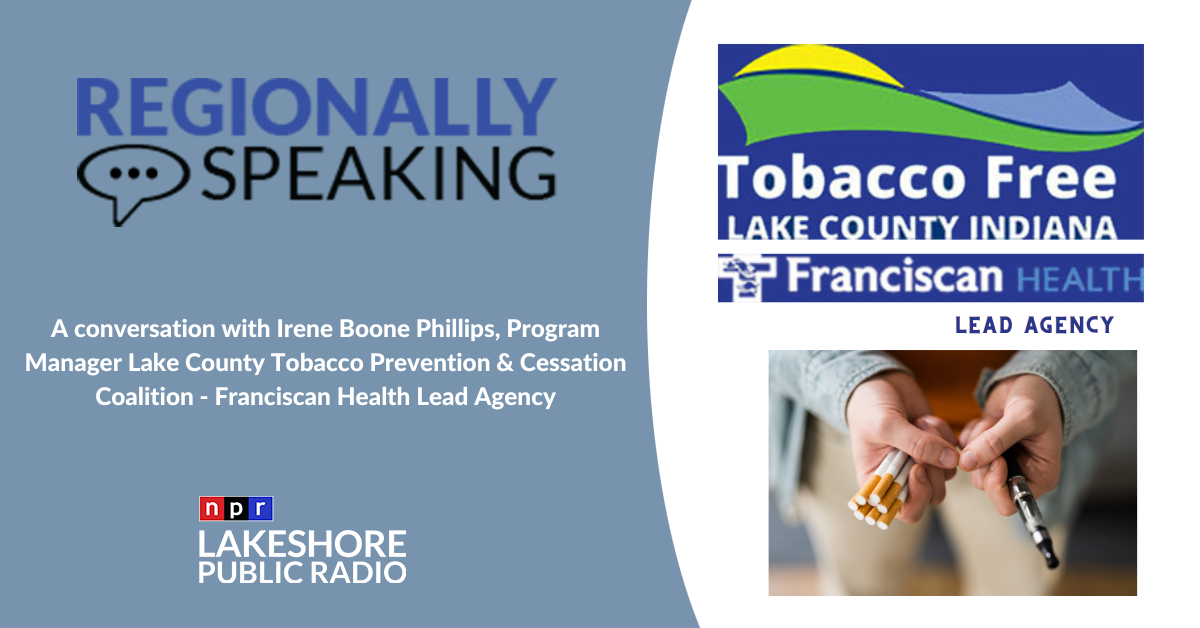 tobacco agency Regionally Speaking: Tobacco Free Lake County Indiana Efforts to Prevent  and Reduce Tobacco Use