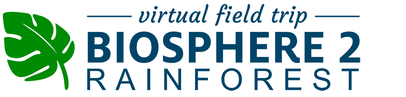 Biosphere 2 Virtual Field Trip