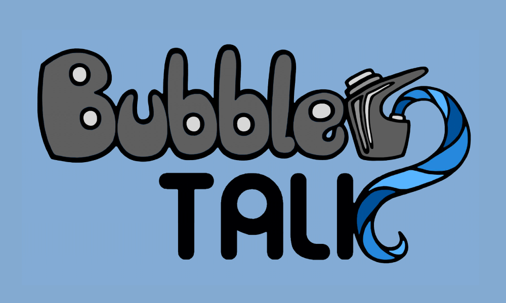Bubbler Talk header