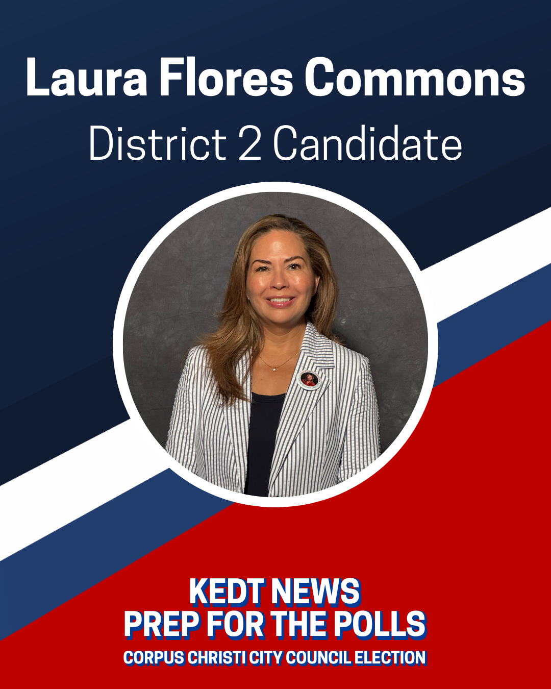 Laura Flores Commons District Two City Council candidate graphic