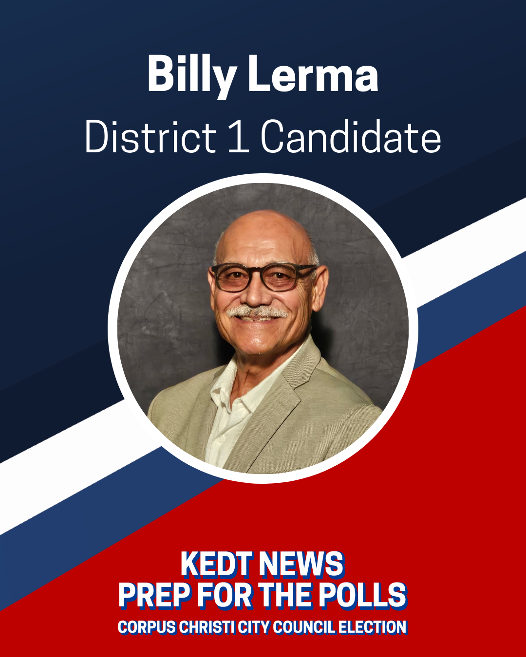 Billy Lerma District One City Council candidate graphic