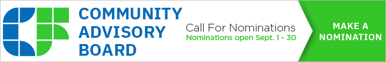 Community Advisory Board Nominations are Open until Sept. 30. Name a Nomination now!