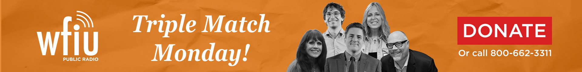 WFIU - Triple Match Monday! Donate online or call 800-662-3311