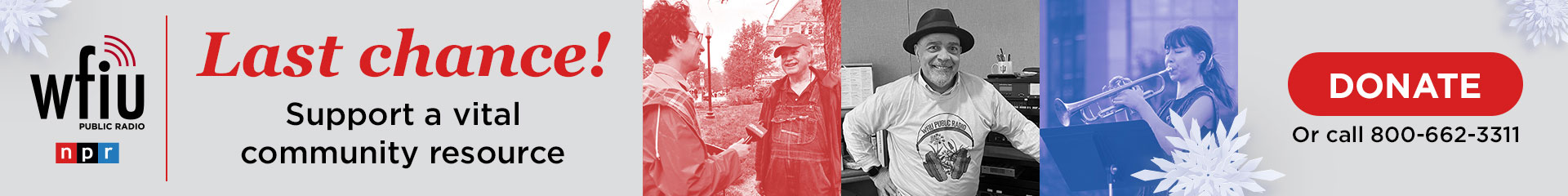 Last chance! Support a vital community resource. Donate now or call 800-662-3311