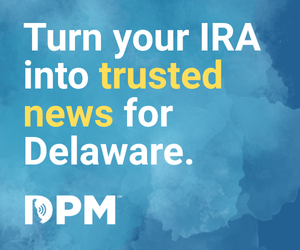 Turn your IRA into trusted news for Delaware. Donate to Delaware Public Media, today!