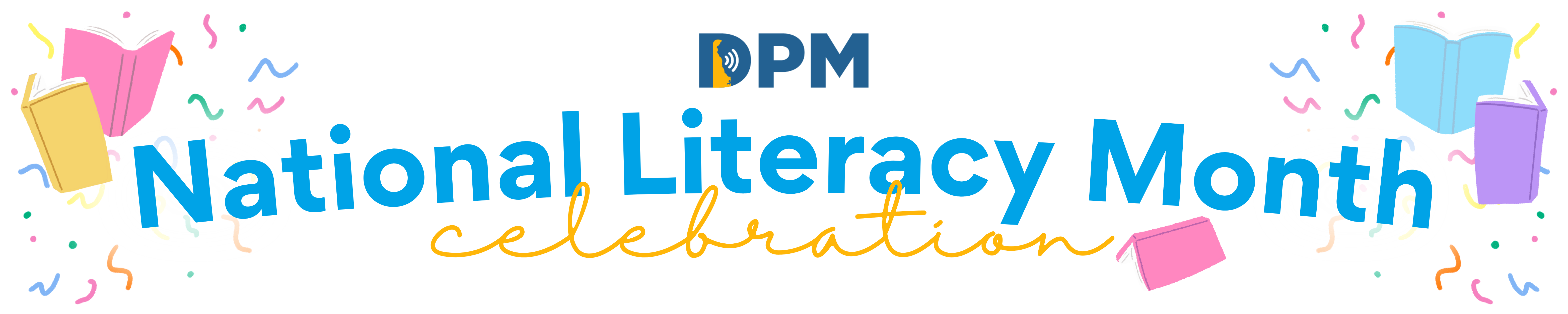 DPM National Literacy Month Celebration!