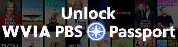 Unlock WVIA PBS Passport