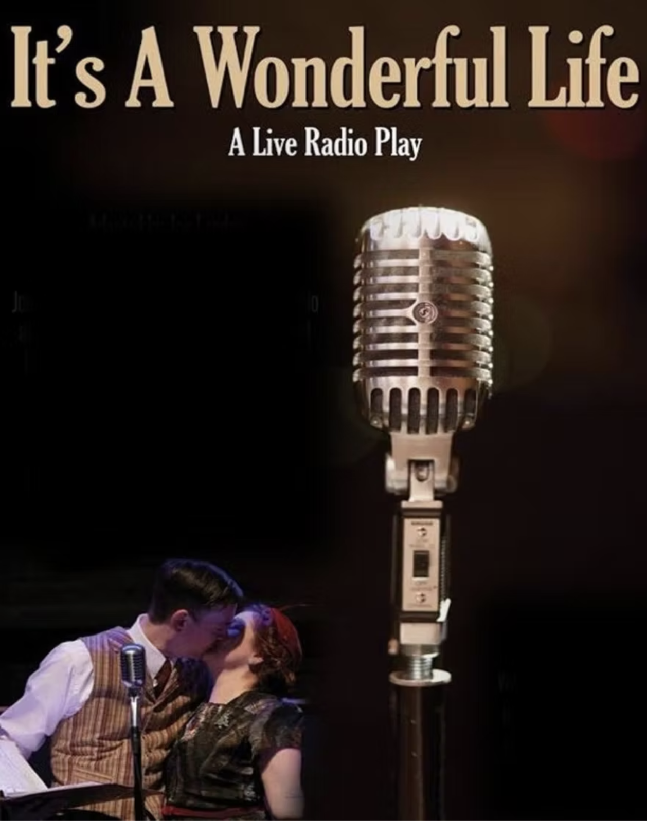 Two actors in 1940s period clothing kiss passionately in the bottom left hand corner of the image with an old fashioned microphone taking up most of the image on the right side. At the top the image reads It's a Wonderful Life: A Live Radio Play
