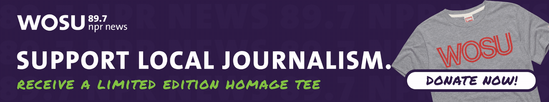 A promotional image for WOSU 89.7 NPR News encourages support for local journalism. Text reads, Support Local Journalism. Receive a limited edition Homage tee. The image includes a gray T-shirt with WOSU retro logo printed in red and a Donate Now!