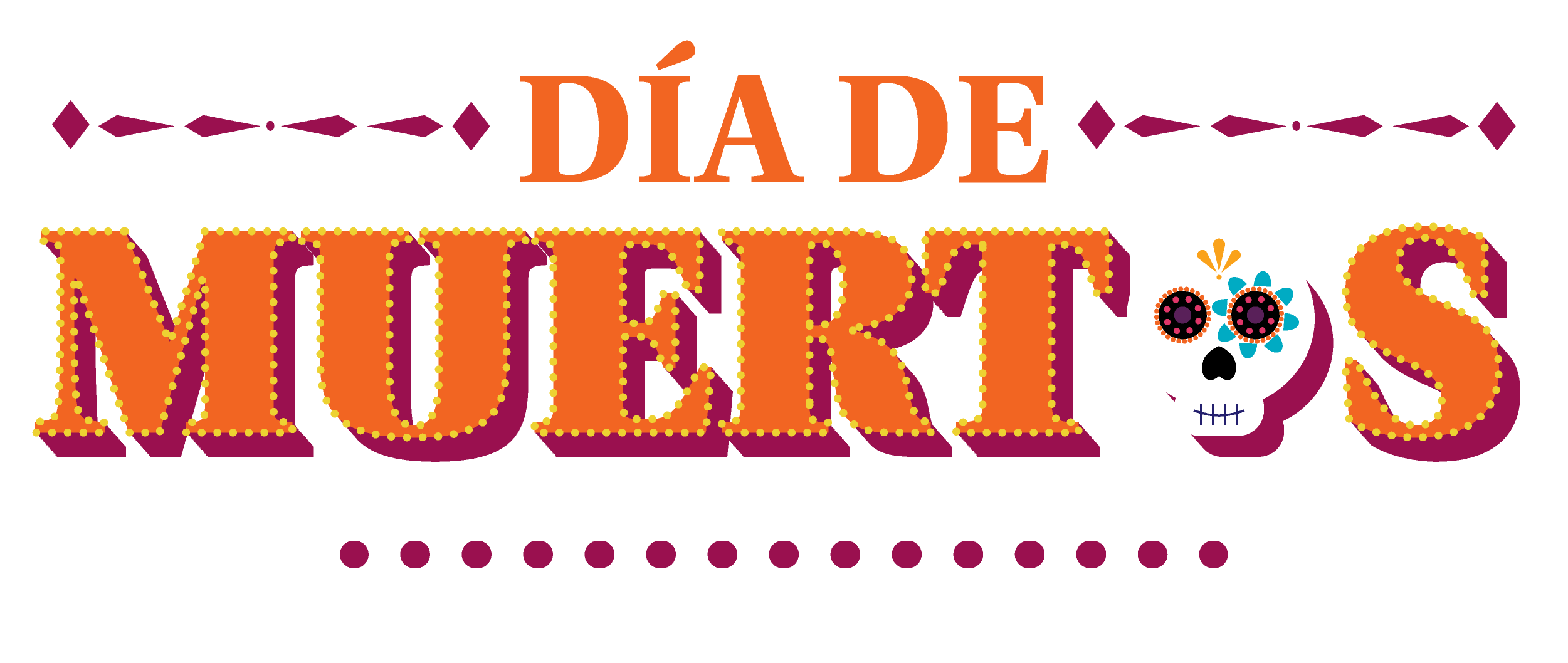 Día de Muertos, the o in Muertos is replaced with a cute skull.