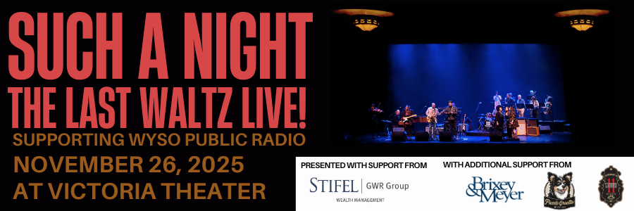 Such A Night: The Last Waltz Live To Benefit WYSO | WYSO