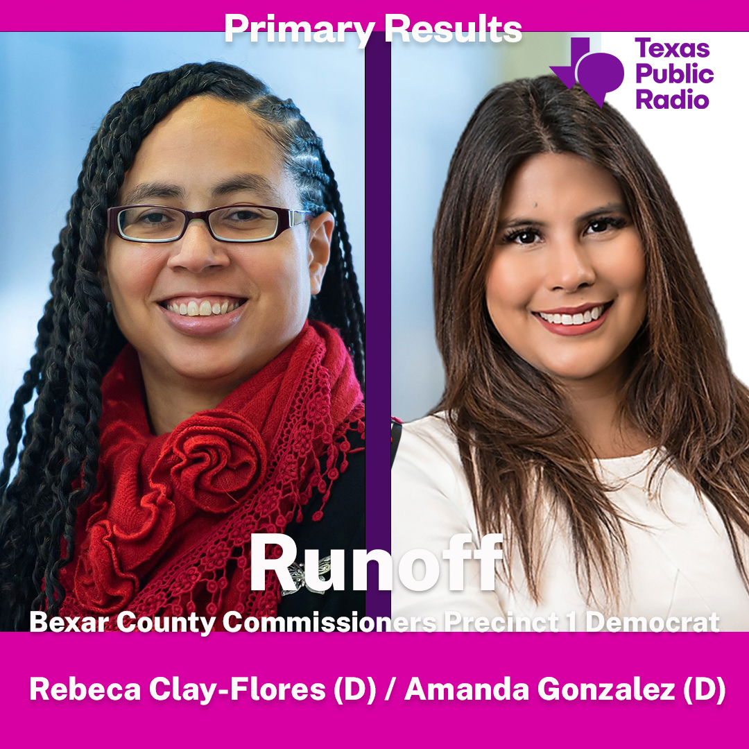 Bexar County Commissioners Court primaries: Moody wins; Clay-Flores goes to  runoff | TPR