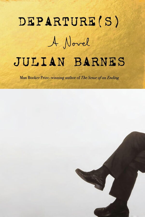 Departure(s), by Julian Barnes