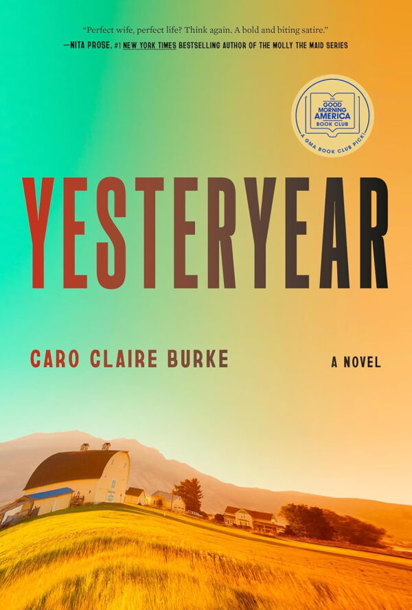 Yesteryear, by Caro Claire Burke
