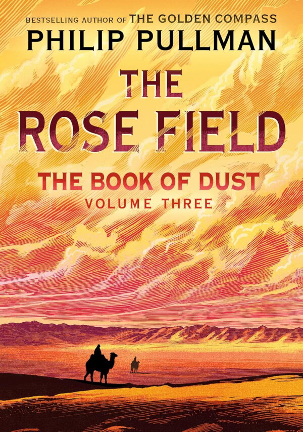 The Rose Field: The Book of Dust, Volume 3, by Philip Pullman