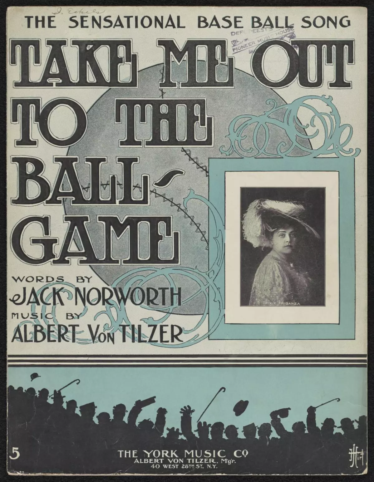 'Take Me Out to the Ball Game' was an instant hit as soon as it was published in 1908. Sheet music for Jack Norworth and Albert von Tilzer's song soon sold millions of copies. The picture here is of Trixie Friganza.