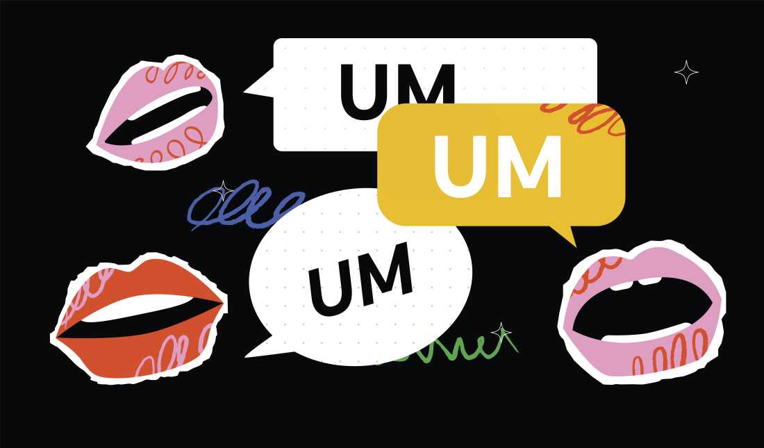 This illustration shows three mouths — two with pink lips and one with red lips — against a black background. Conversation bubbles with "UM" written in them come out of each mouth.