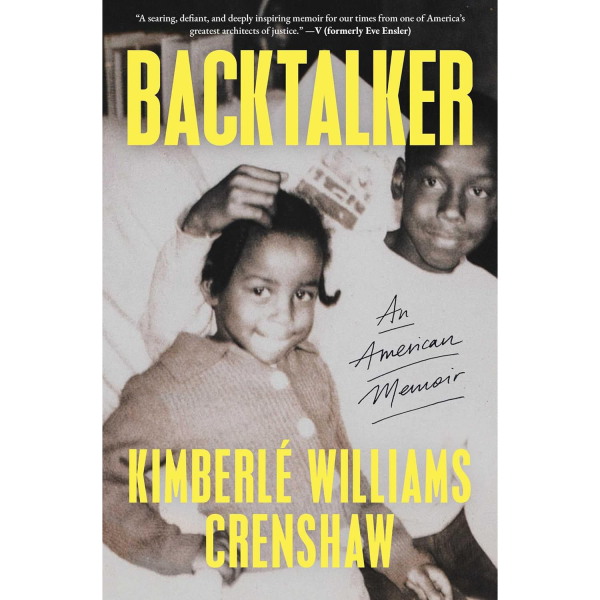 Backtalker: An American Memoir, by Kimberlé Williams Crenshaw