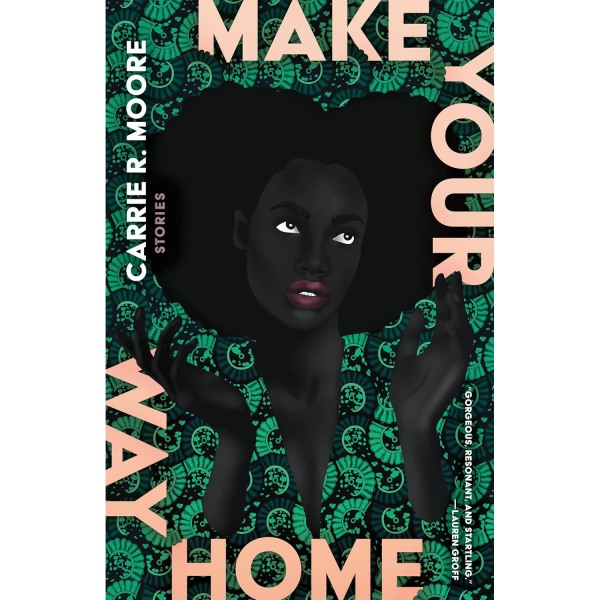 Make Your Way Home, by Carrie R. Moore