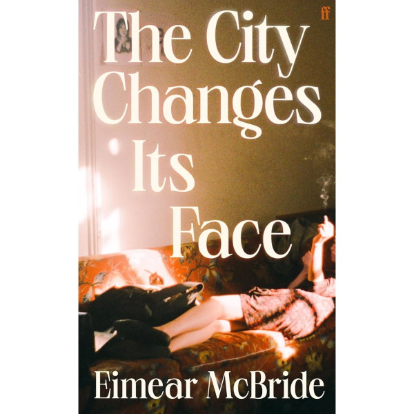 The City Changes Its Face, by Eimear McBride