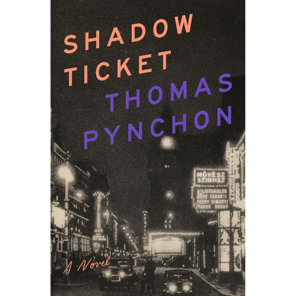Shadow Ticket, by Thomas Pynchon