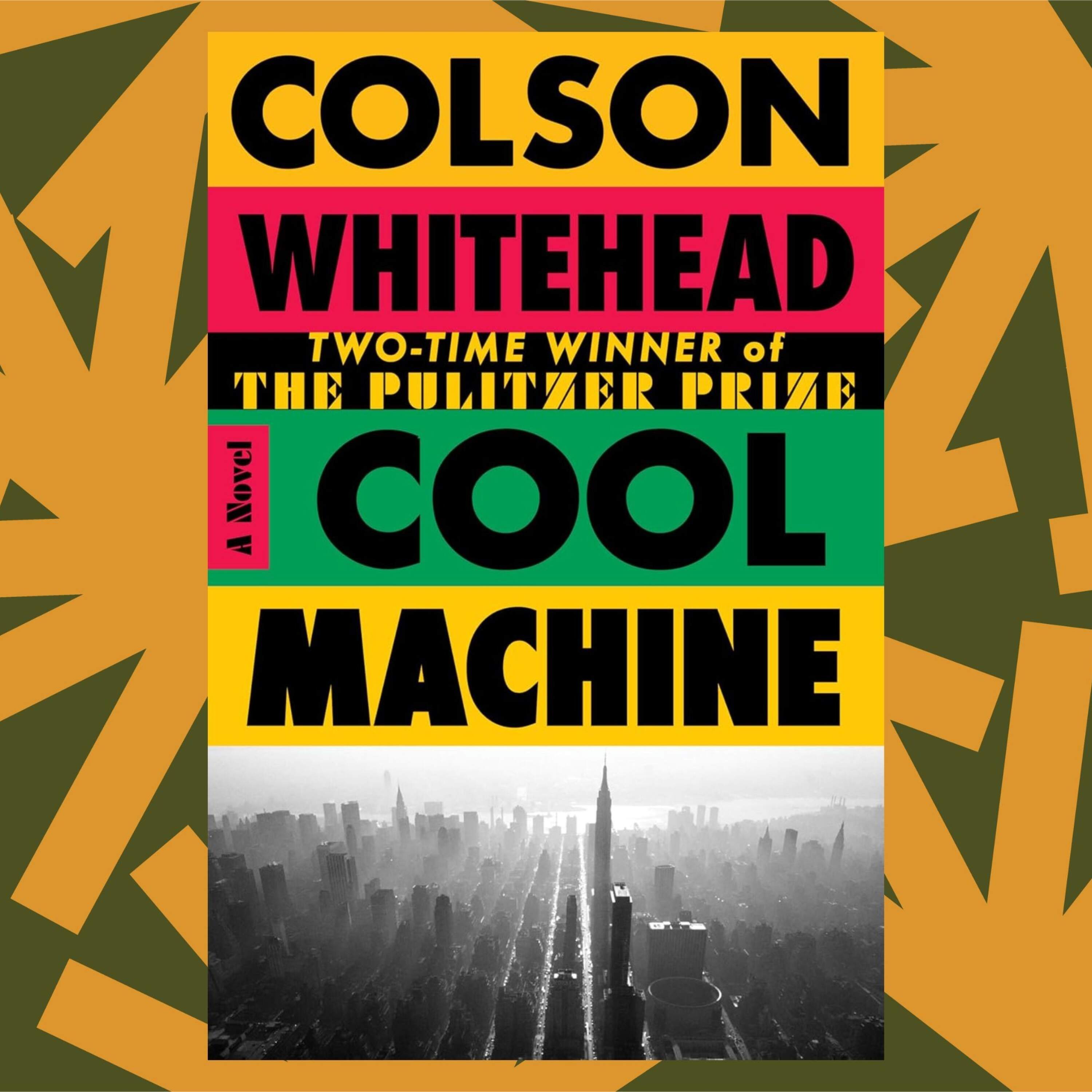 Colson Whitehead on 'Cool Machine,' the final in his Harlem Trilogy series — NPR's Book of the Day cover