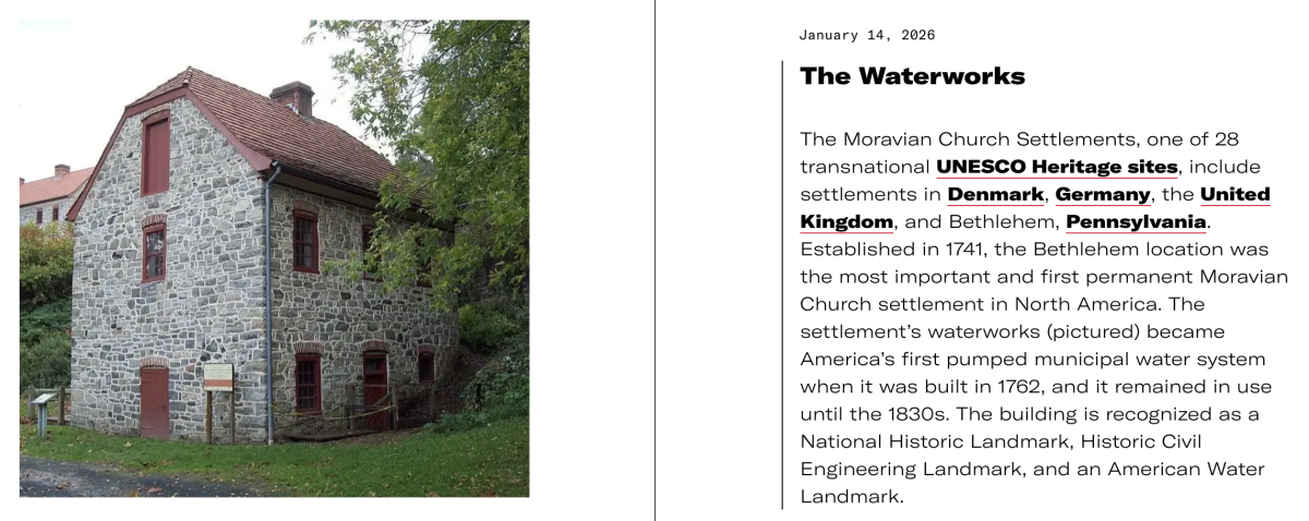 A 'Fact of the Day' entry on the World Factbook website from earlier this year shows a building in Bethlehem, Pa., that was part of the first pumped municipal water system in the U.S., dating to the 1760s.