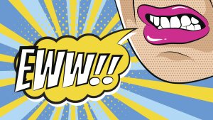 Woman's face with lips curled saying "eww!!"  in pop art style