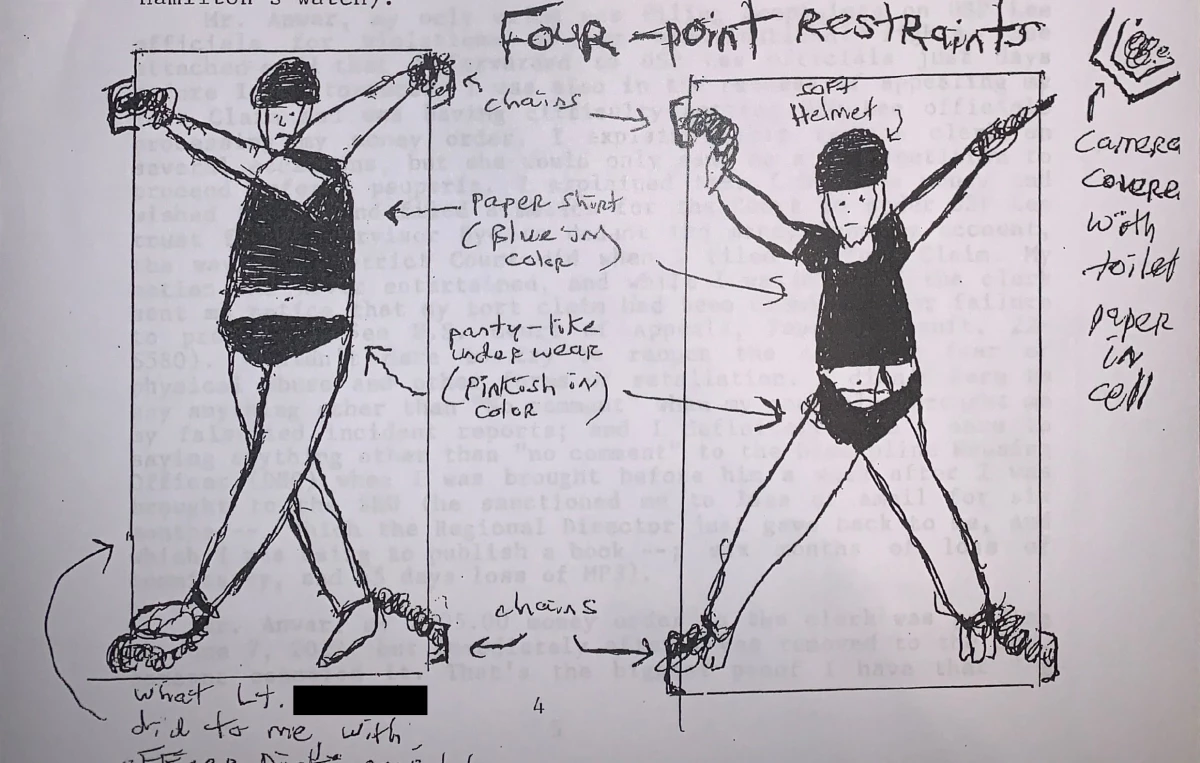 A sketch provided by Marcos Santiago depicting the way he said he was held in four-point restraints for over 10 hours in 2022. It was his first time being held in such restraints after over 20 years in prison, he said.