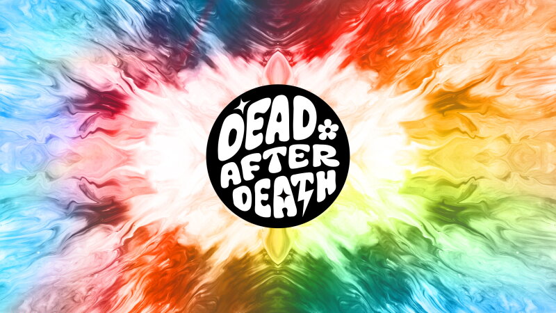 The words "Dead after Death" appear in a circle on top of a multi-colored tie-dyed background