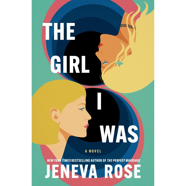 The Girl I Was, by Jeneva Rose