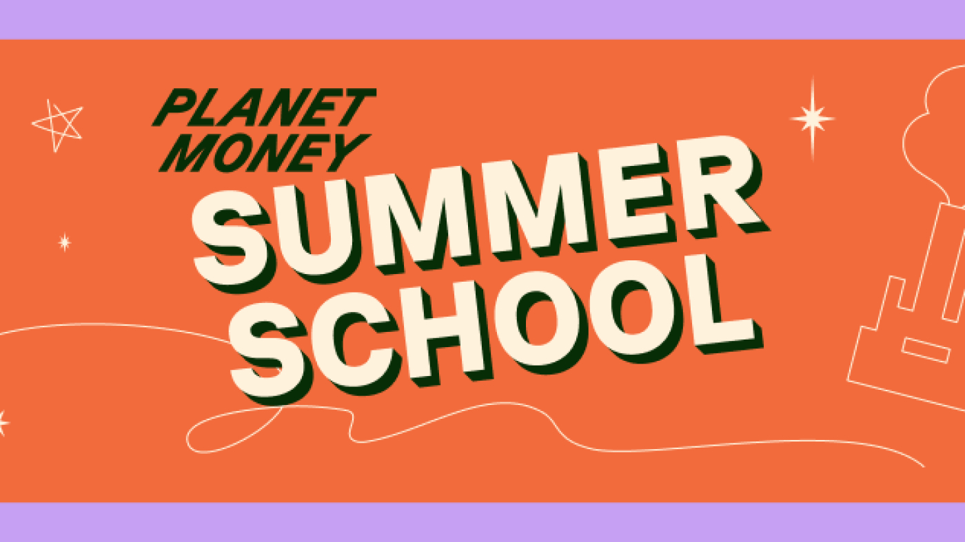 Money Summer School NPR