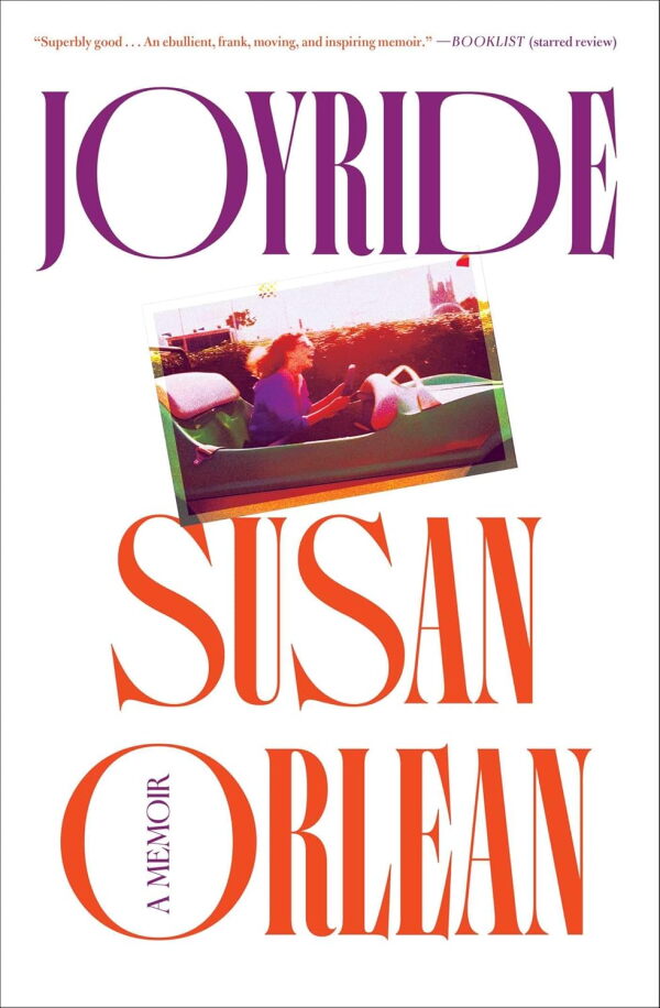 Joyride, by Susan Orlean