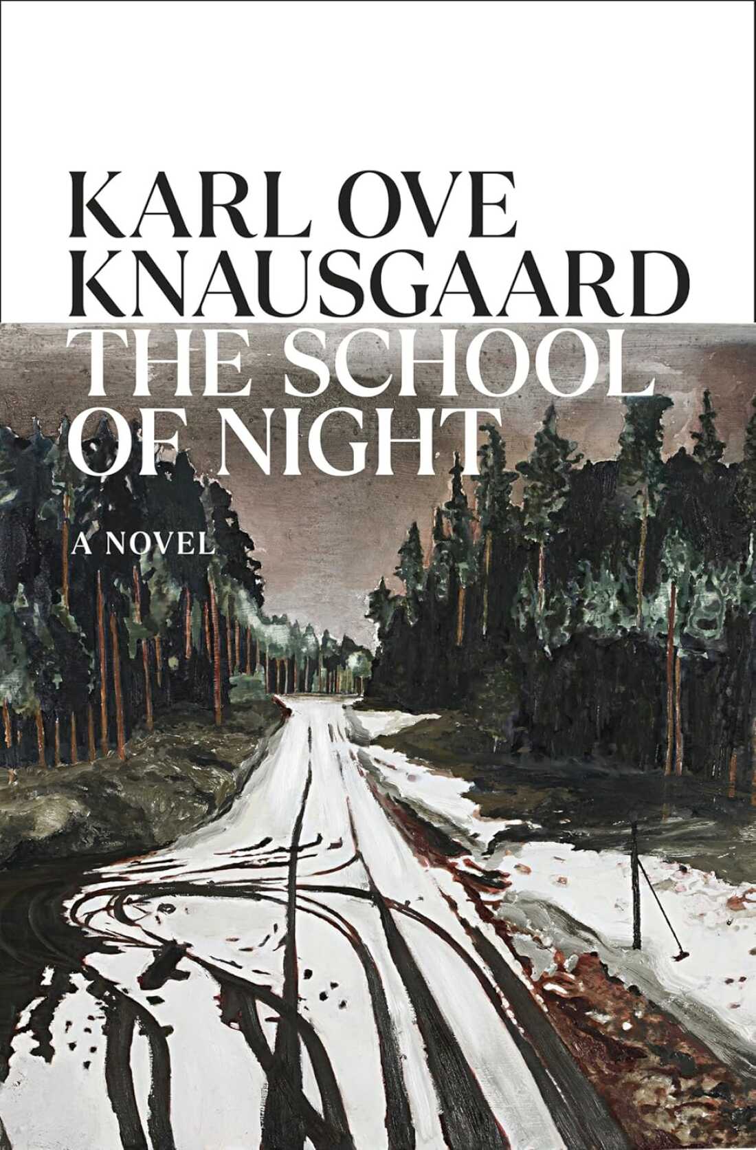 The School of Night, by Karl Ove Knausgaard, translated by Martin Aitken