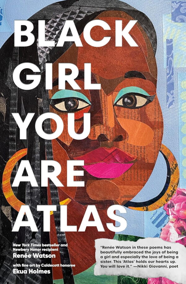 Black Girl You Are Atlas by Renée Watson, illustrated by Ekua Holmes