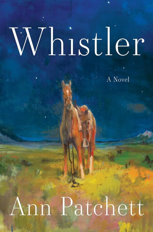 Whistler, by Ann Patchett