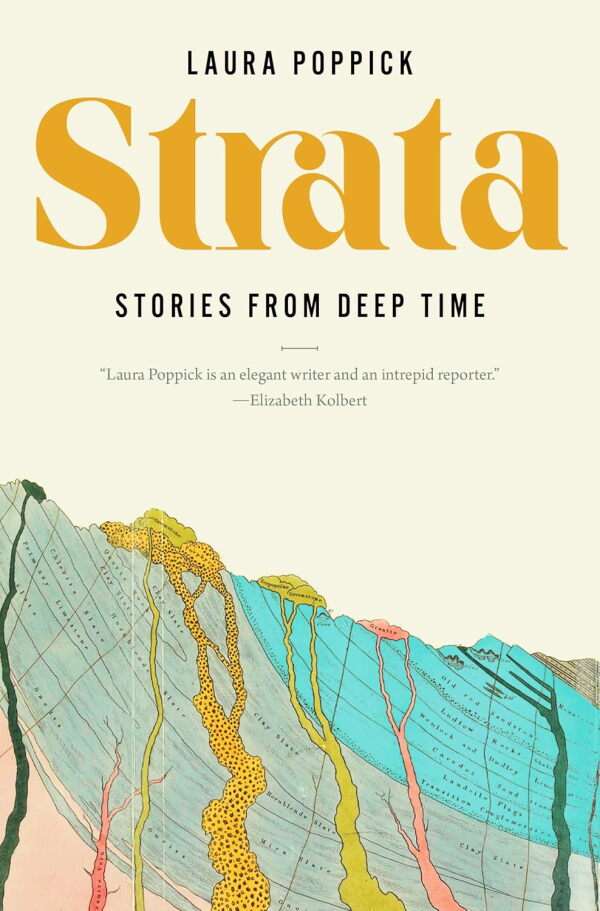 Strata: Stories from Deep Time, by Laura Poppick