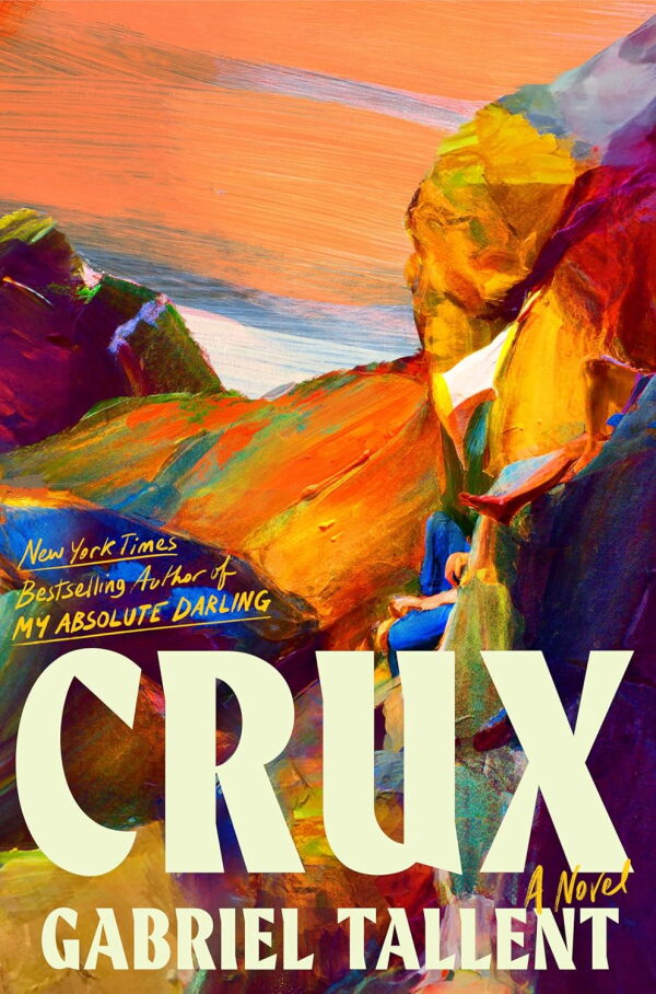 Crux, by Gabriel Tallent