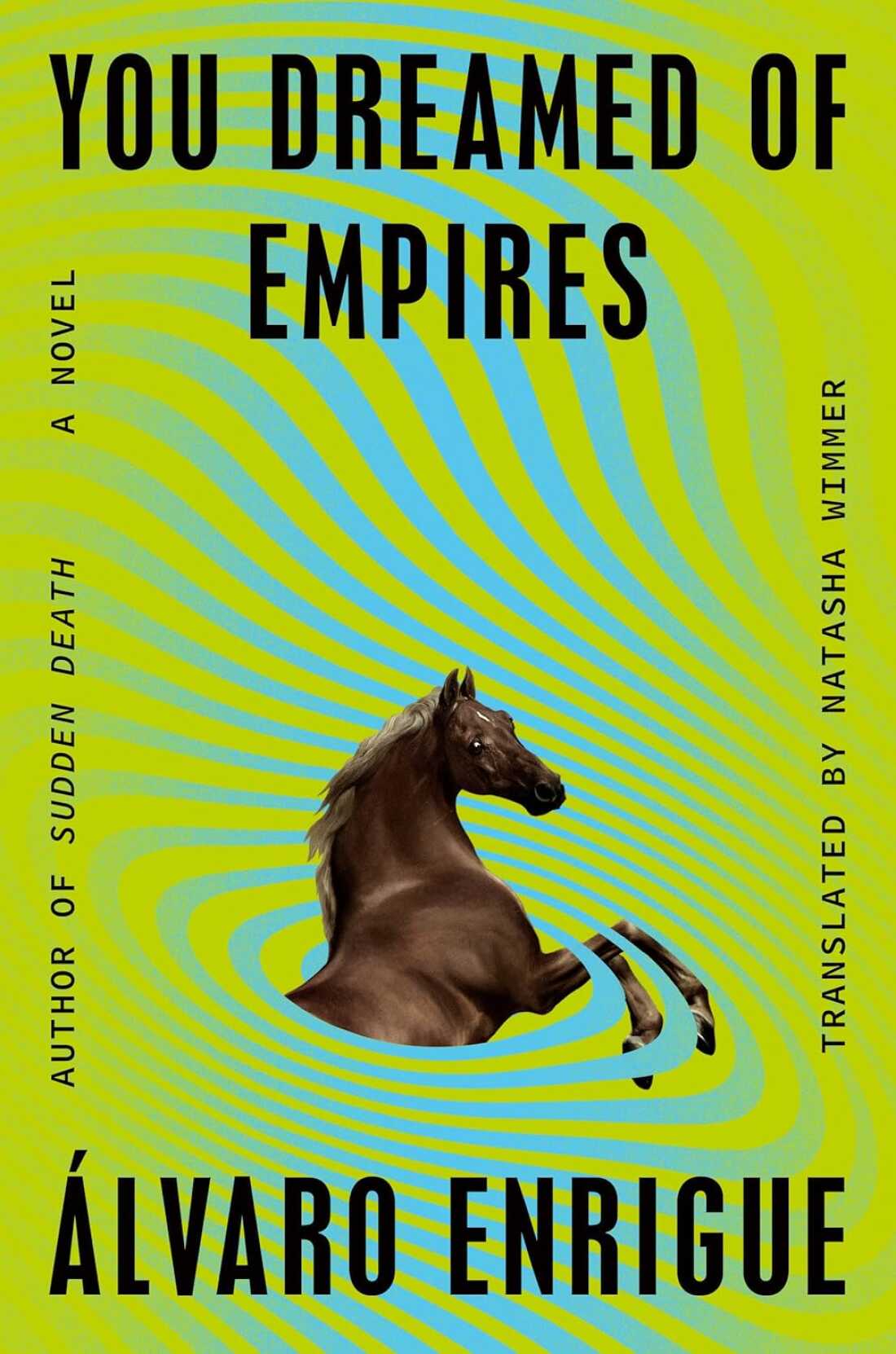 You Dreamed of Empires: A Novel