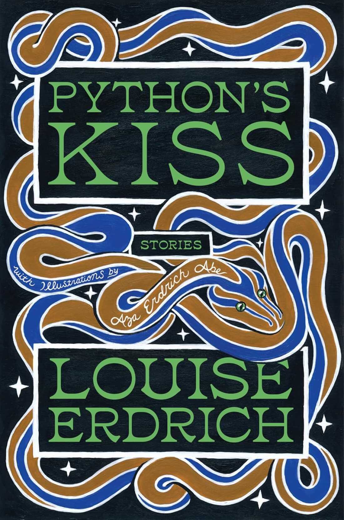 Python’s Kiss: Stories, by Louise Erdrich