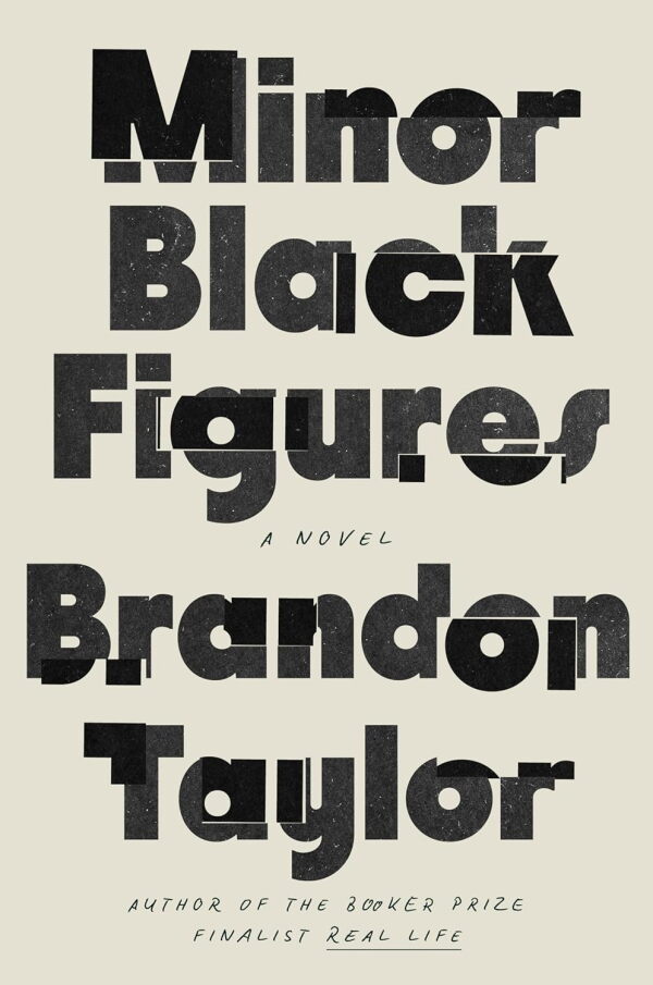 Minor Black Figures, Brandon Taylor