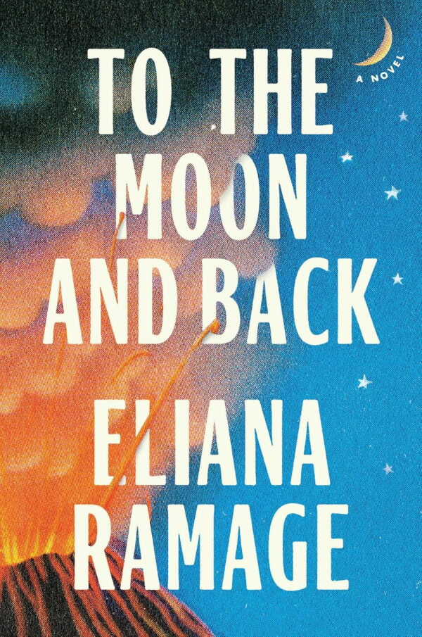 To the Moon and Back, by Eliana Ramage