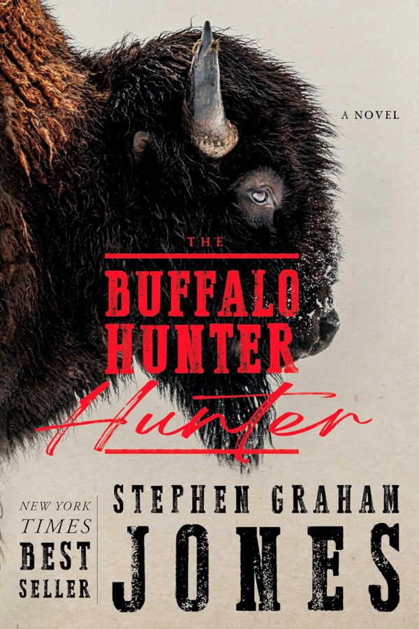 The Buffalo Hunter Hunter, by Stephen Graham Jones