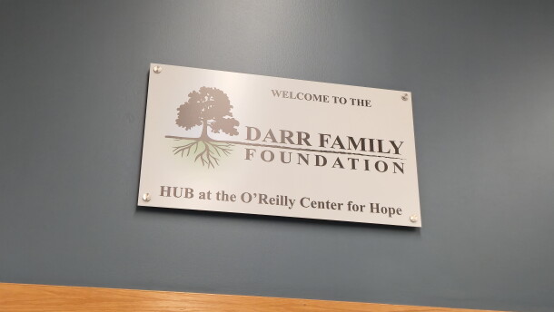 A sign at the new Darr Family Foundation HUB at the O'Reilly Center for Hope