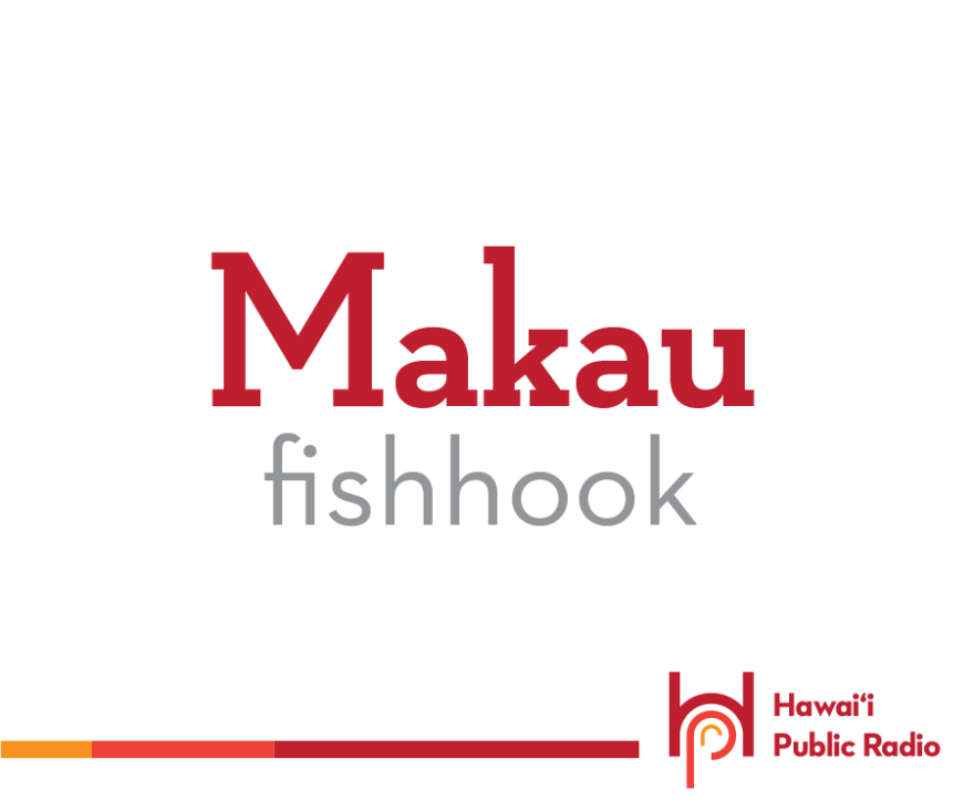 Makau means fishhook.