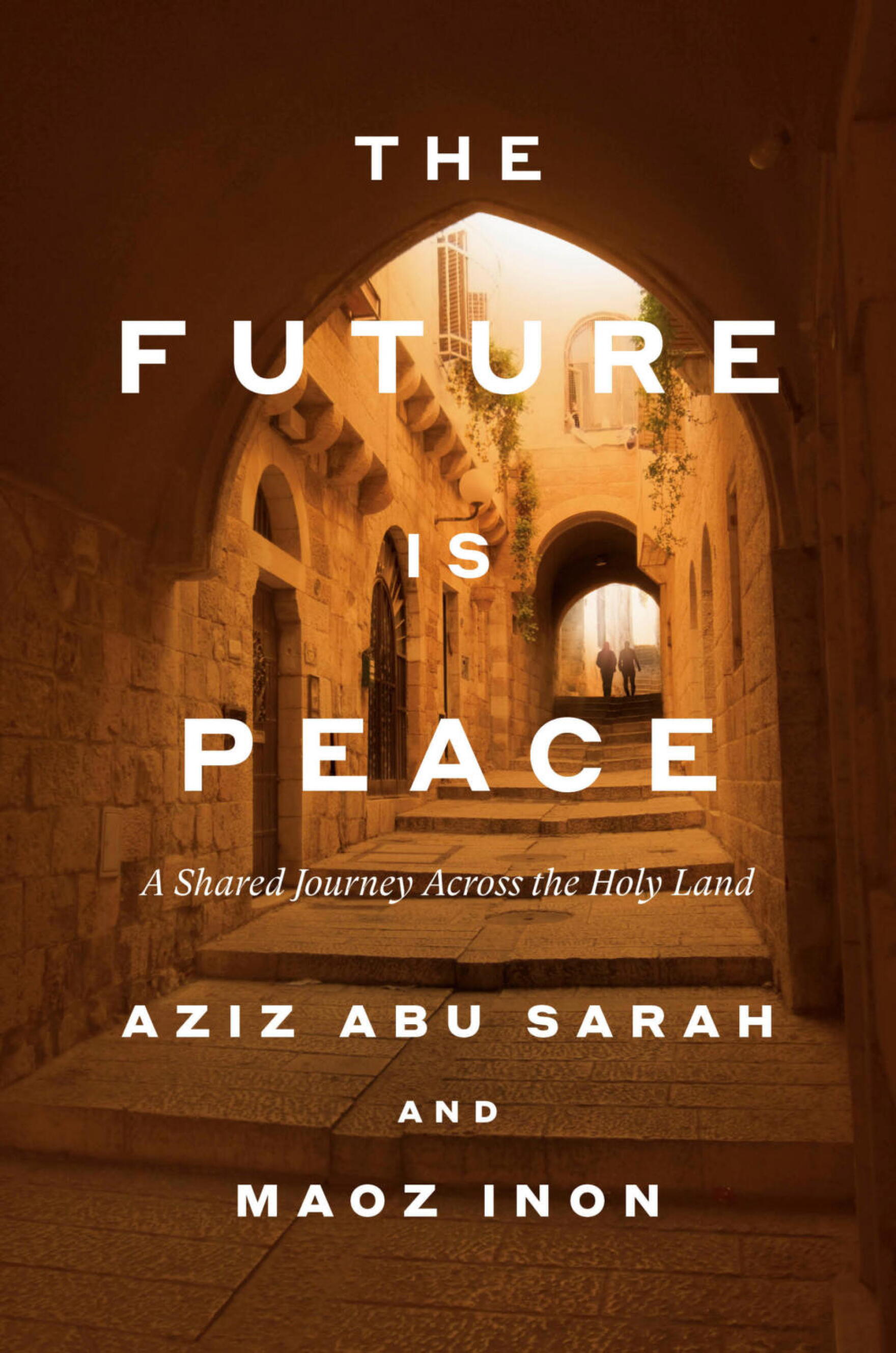 For this Israeli and this Palestinian, 'The Future is Peace'