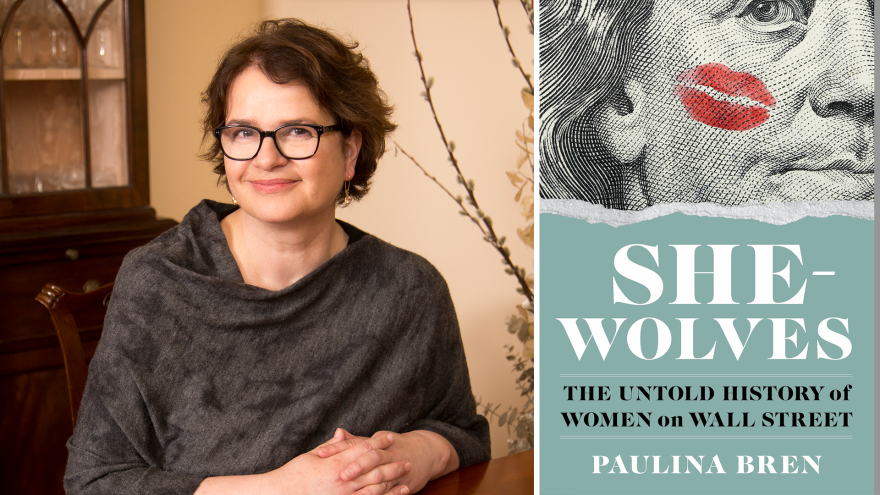 Paulina Bren is the author of "She-Wolves: The Untold History of Women on Wall Street."